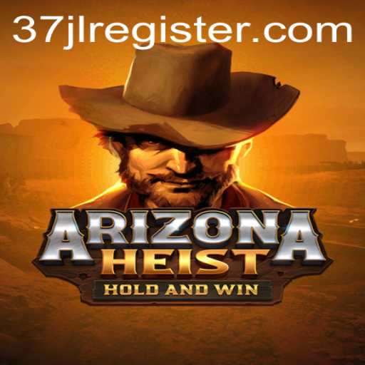ArizonaHeist: A Thrilling Adventure in the Heart of the Desert